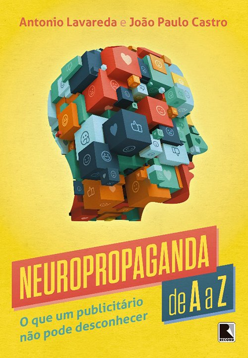 neuropropaganda-anotnio-lavareda-joao-paulo-castro