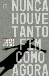 nunca-houve-tanto-fim-como-agora-livro